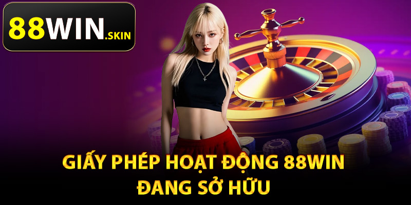 Giấy Phép Hoạt Động 88Win – Cơ Sở Pháp Lý Toàn Diện - winluna96 Giấy Phép Hoạt Động 88Win – Cơ Sở Pháp Lý Toàn Diện - winluna96