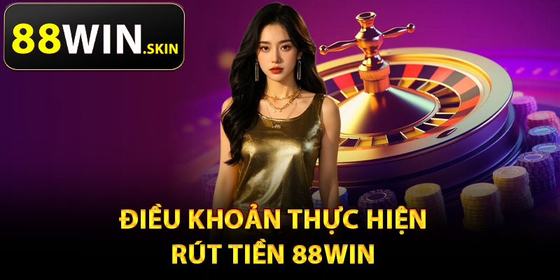 Rút Tiền 88Win – Xử Lý Thanh Toán Giao Dịch Chỉ 1 Phút - winluna96 Rút Tiền 88Win – Xử Lý Thanh Toán Giao Dịch Chỉ 1 Phút - winluna96