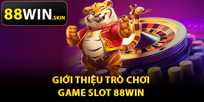 Game Slot 88Win – Đa Dạng Chủ Đề Thỏa Sức Lựa Chọn - winluna96 Game Slot 88Win – Đa Dạng Chủ Đề Thỏa Sức Lựa Chọn - winluna96