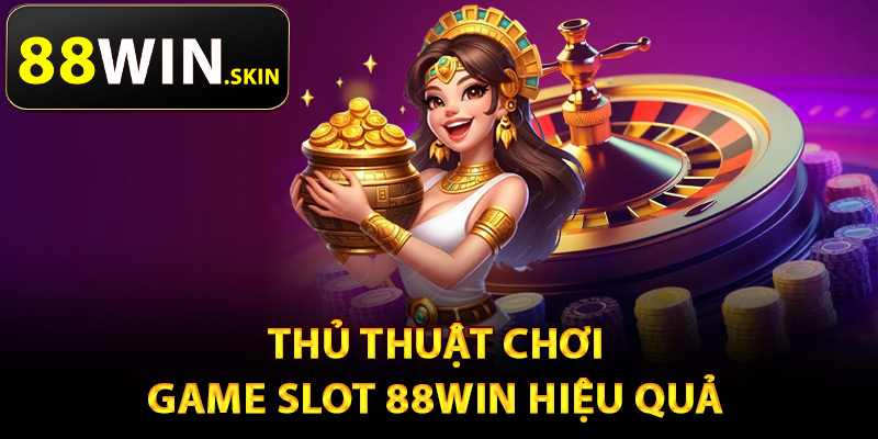 Game Slot 88Win – Đa Dạng Chủ Đề Thỏa Sức Lựa Chọn - winluna96 Game Slot 88Win – Đa Dạng Chủ Đề Thỏa Sức Lựa Chọn - winluna96